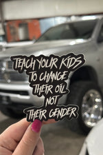 "Teach Your Kids" Sticker
