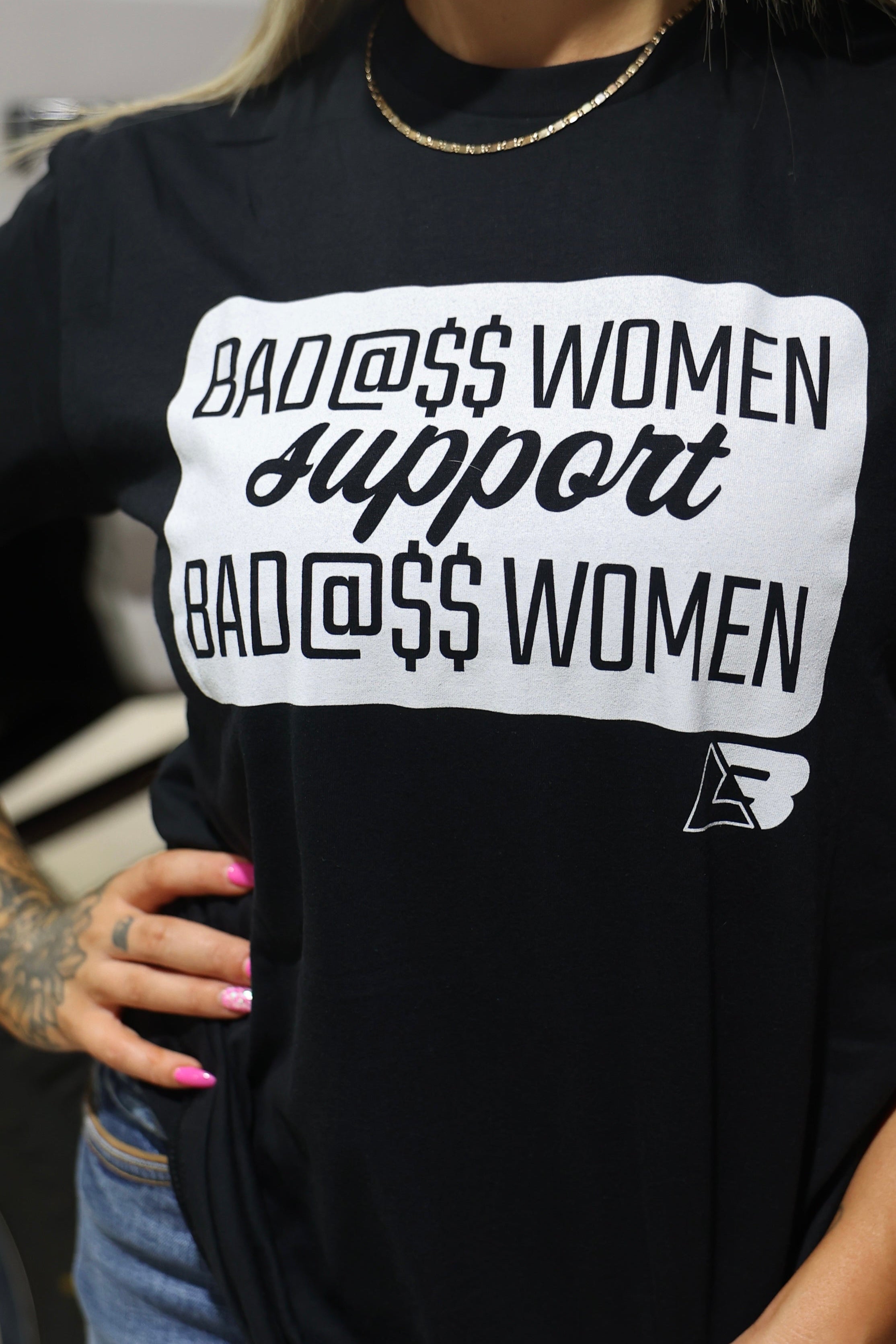 Bad@$$ Women Support Bad@$$ Women Tee