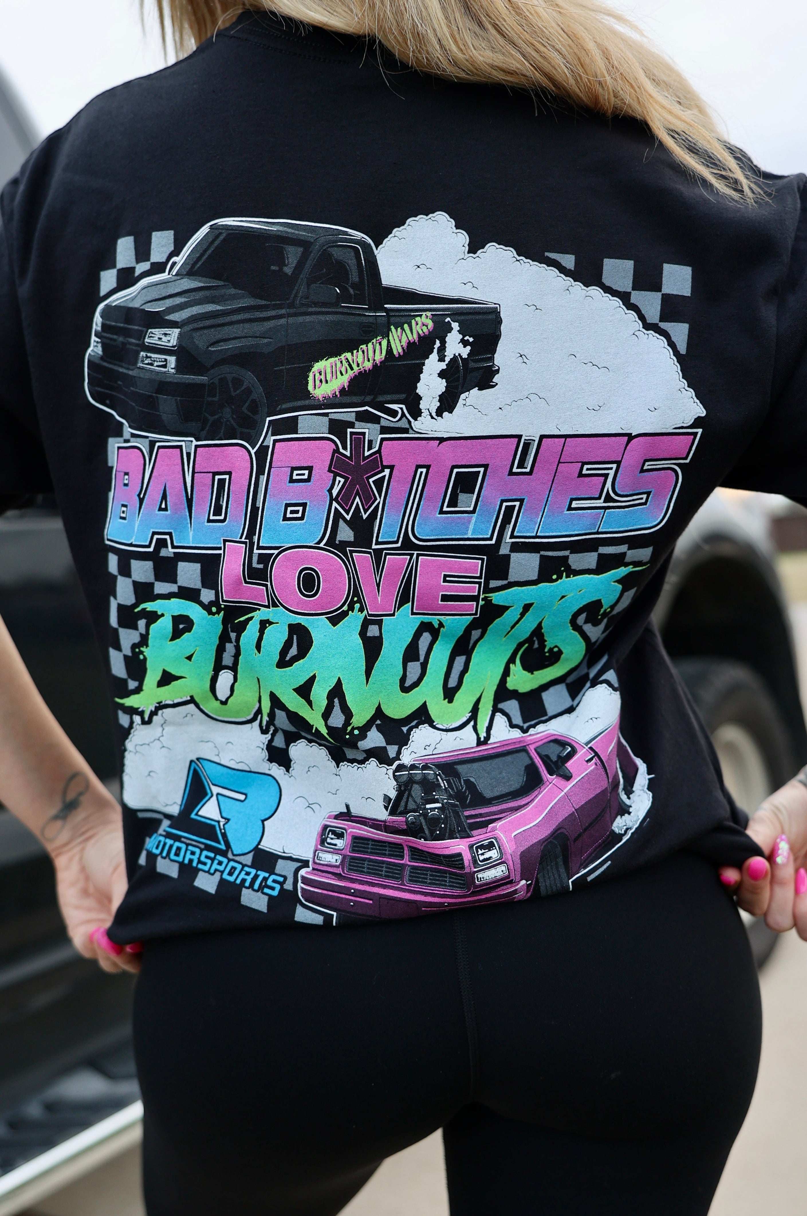 Bad B*tches Love Burnouts Tee