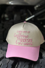 "Caffeine, Diesel & Dry Shampoo" Hat