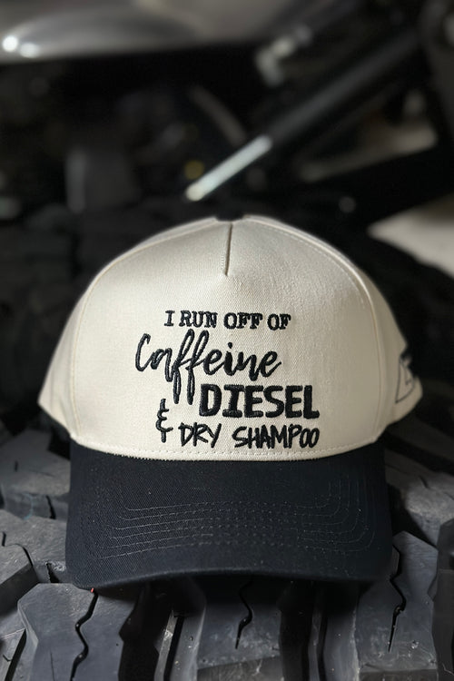 "Caffeine, Diesel & Dry Shampoo" Hat