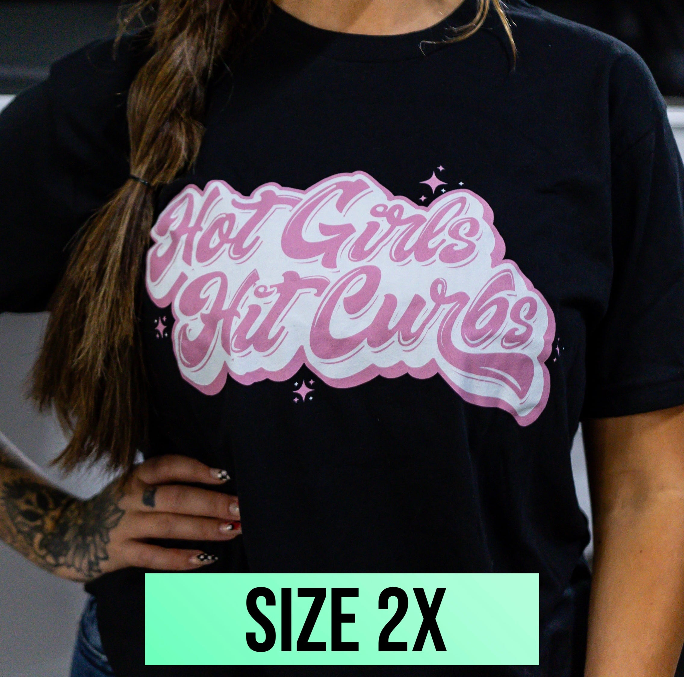 "Hot Girls Hit Curbs" Tee (Size 2x)
