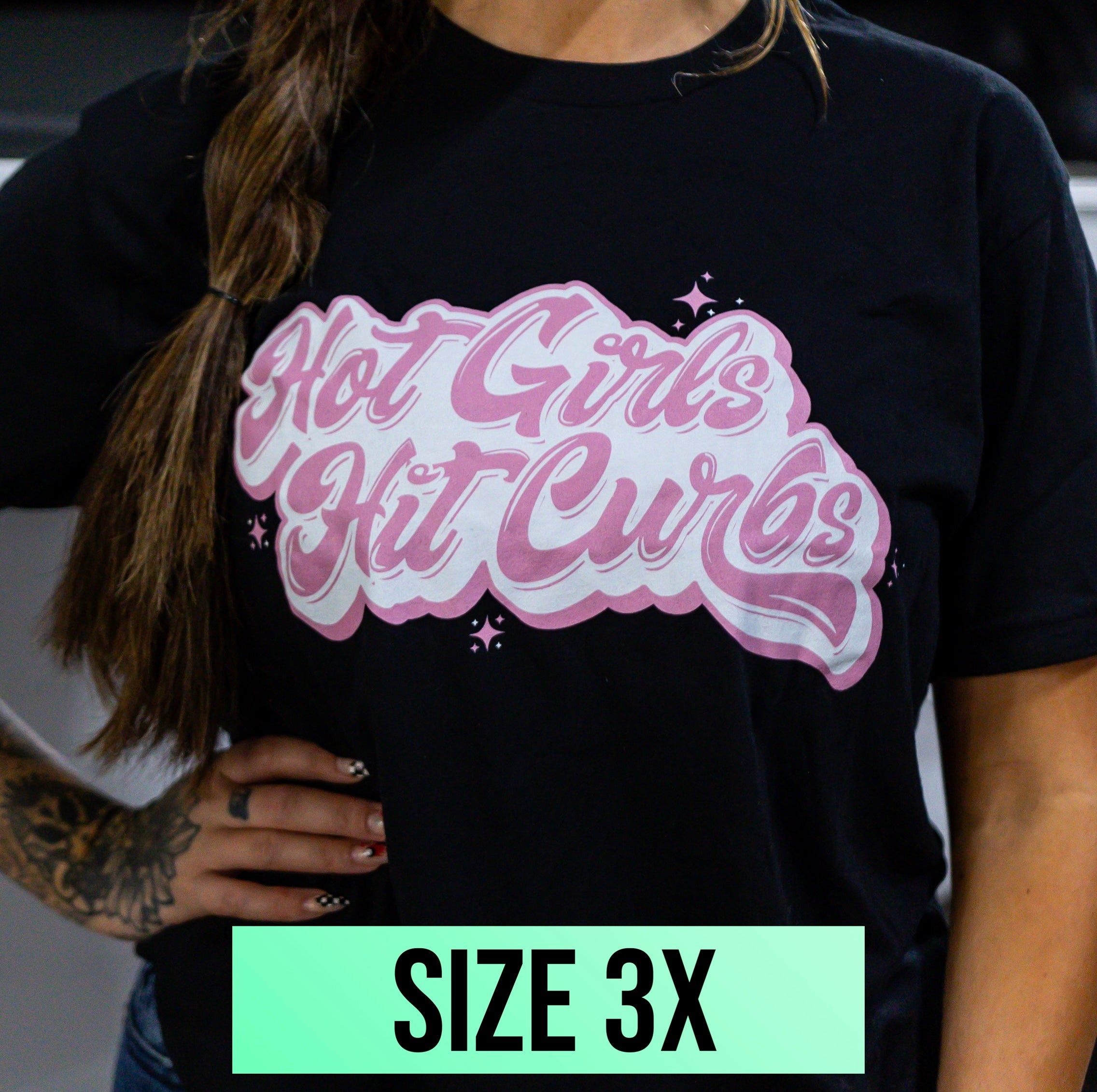 "Hot Girls Hit Curbs" Tee (Size 3x)