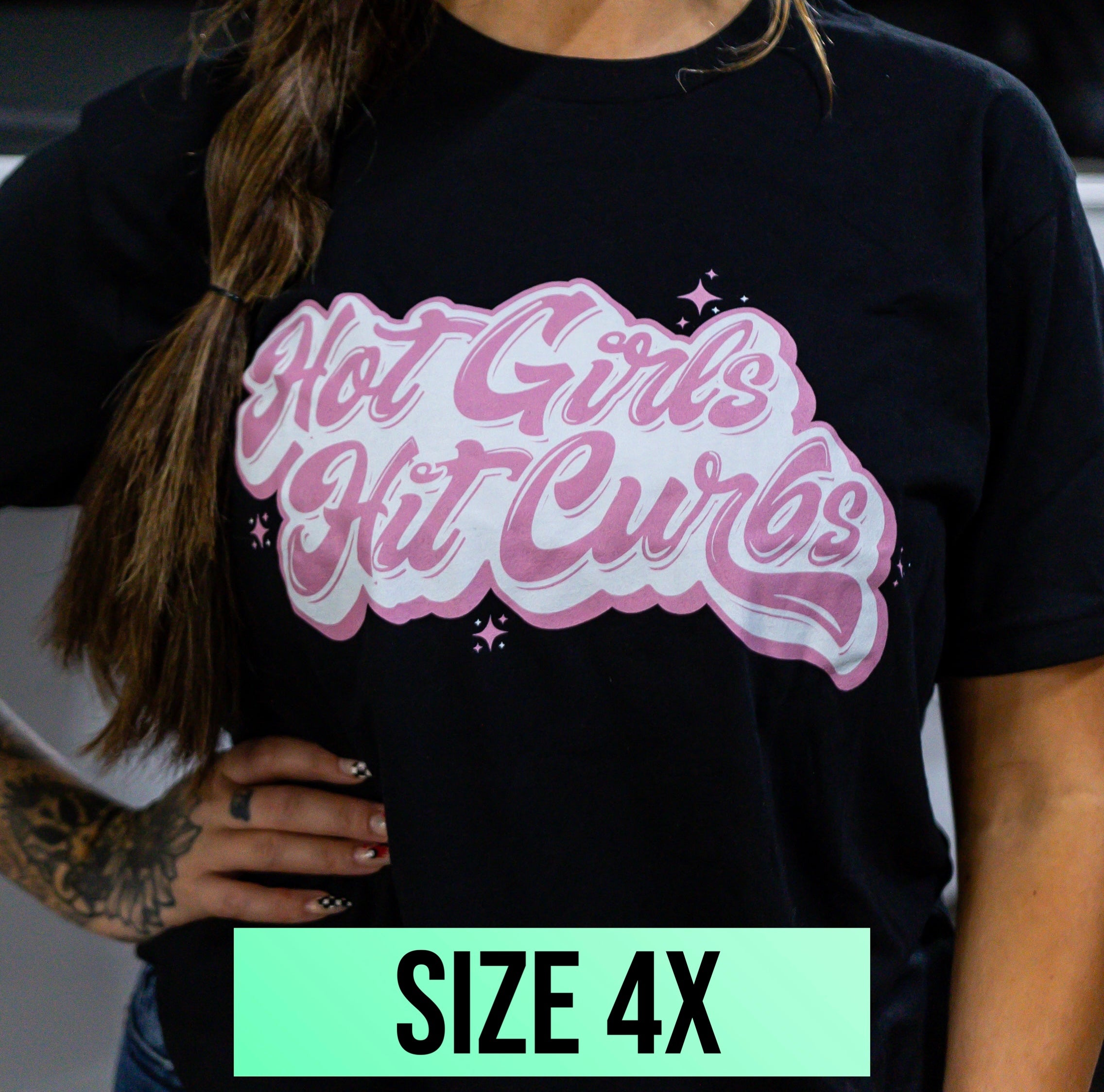 "Hot Girls Hit Curbs" Tee (Size 4x)